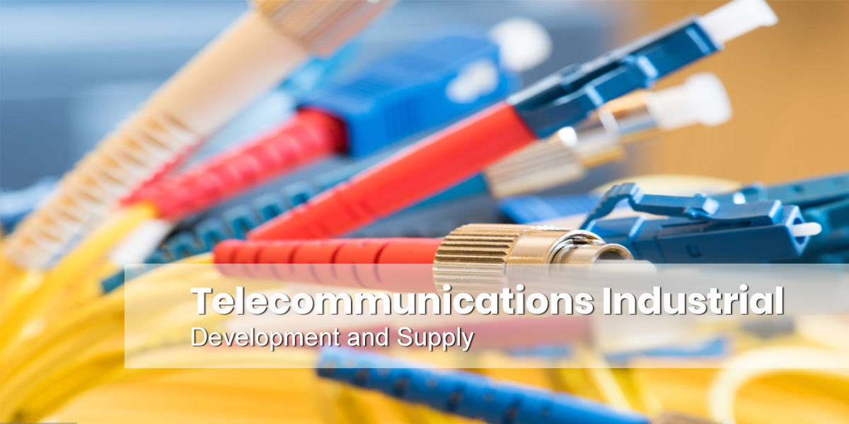 Development and supply of material for the telecommunications industrial